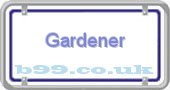 Gardener gardener.b99.co.uk